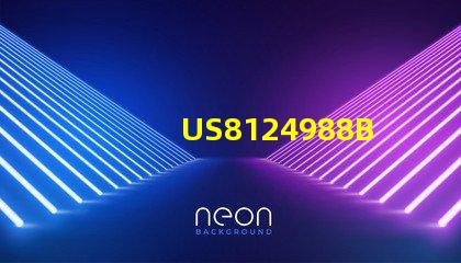 US8124988B2專利新興市場(chǎng)商業(yè)化潛力分析