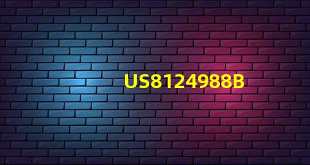 US8124988B2專利最新動態技術突破及法律狀態更新